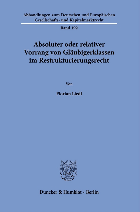 Absoluter oder relativer Vorrang von Gläubigerklassen im Restrukturierungsrecht. -  Florian Liedl