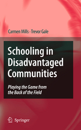 Schooling in Disadvantaged Communities - Carmen Mills, Trevor Gale