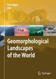 Geomorphological Landscapes of the World - Piotr Migon