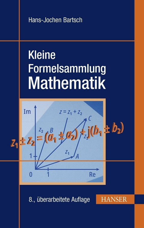 Kleine Formelsammlung Mathematik -  Hans-Jochen Bartsch,  Michael Sachs