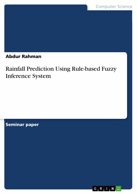 Rainfall Prediction Using Rule-based Fuzzy Inference System - Abdur Rahman