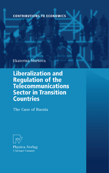 Liberalization and Regulation of the Telecommunications Sector in Transition Countries - Ekaterina Markova