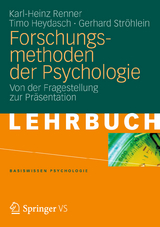 Forschungsmethoden der Psychologie - Karl-Heinz Renner, Timo Heydasch, Gerhard Ströhlein