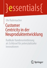 Customer Centricity in der Neuproduktentwicklung - Ute Rademacher