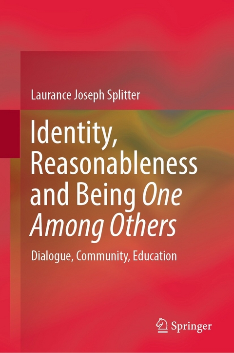 Identity, Reasonableness and Being One Among Others -  Laurance Joseph Splitter