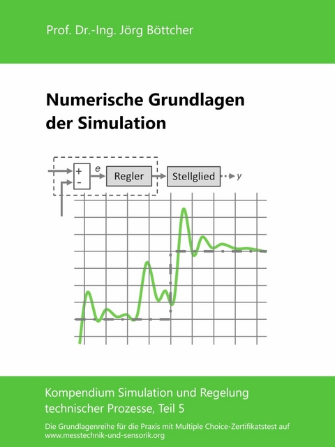 Numerische Grundlagen der Simulation - Jörg Böttcher