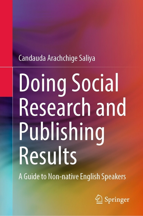 Doing Social Research and Publishing Results -  Candauda Arachchige Saliya