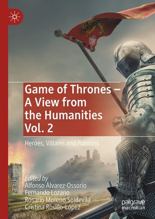 Game of Thrones - A View from the Humanities Vol. 2 - Alfonso Álvarez-Ossorio; Fernando Lozano; Rosario Moreno Soldevila; Cristina Rosillo-López