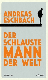 Der schlauste Mann der Welt -  Andreas Eschbach