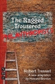 The Ragged Trousered Philanthropists (stage version - Robert Tressell