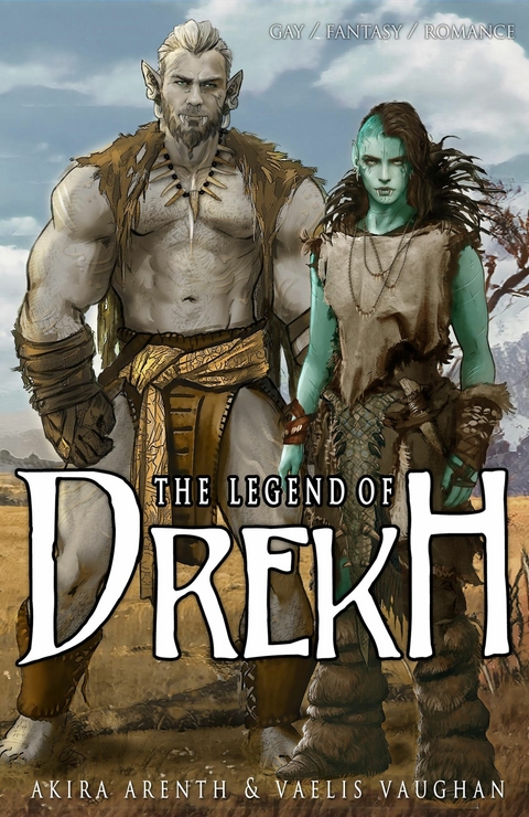 The Legend of Drekh - Akira Arenth, Vaelis Vaughan