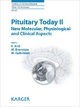 Pituitary Today II - E. Arzt; M. Bronstein; M. Guitelman