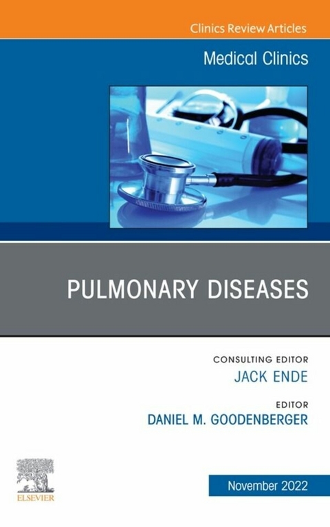 Pulmonary Diseases, An Issue of Medical Clinics of North America, E-Book - 