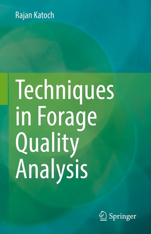 Techniques in Forage Quality Analysis -  Rajan Katoch