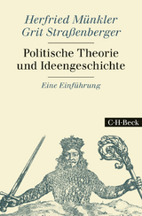Politische Theorie und Ideengeschichte - Herfried Münkler, Grit Straßenberger
