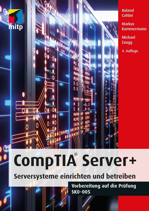CompTIA Server+ -  Roland Cattini,  Markus Kammermann,  Michael Zaugg