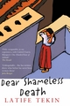 Dear Shameless Death - Latife Tekin