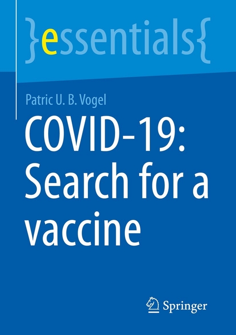COVID-19: Search for a vaccine - Patric U. B. Vogel