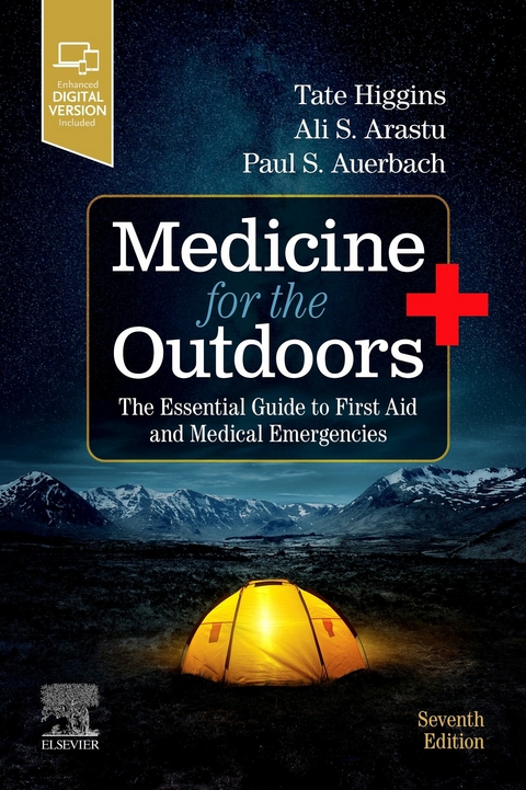 Medicine for the Outdoors E-Book -  Tate Higgins,  Ali S. Arastu,  Paul S. Auerbach