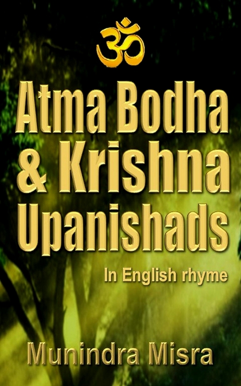 Atma Bodha & Krishna Upanishads -  Munindra Misra