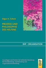 Prozess und Philosophie des Helfens - Edgar H Schein