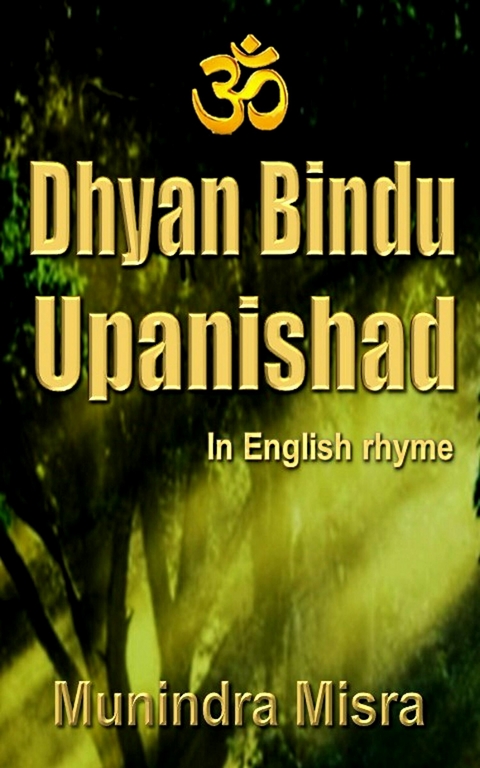 Dhyana Bindu Upanishad -  Munindra Misra