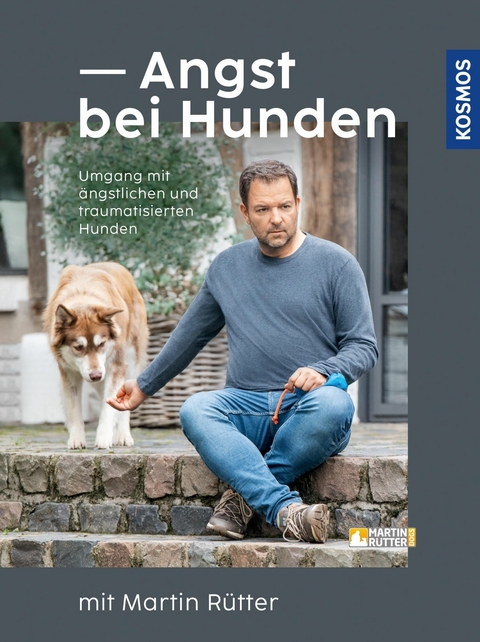 Angst bei Hunden mit Martin Rütter - Martin Rütter, Andrea Buisman