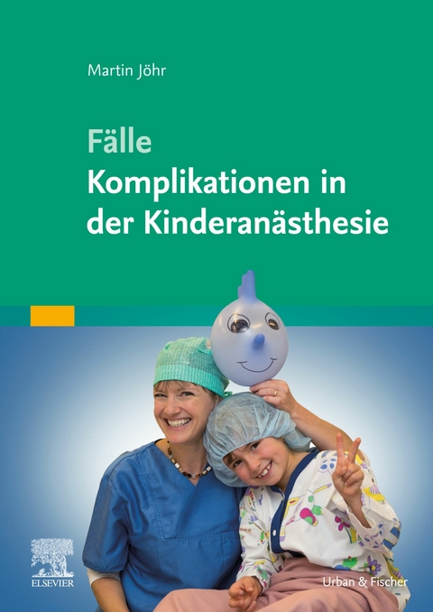 Kinderanästhesie -  Martin Jöhr