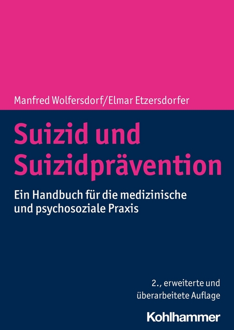 Suizid und Suizidprävention - Manfred Wolfersdorf, Elmar Etzersdorfer