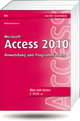 Microsoft Access 2010 - Anwendung und Programmierung