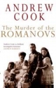 Murder of the Romanovs - Andrew Cook