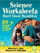 Science Worksheets Don't Grow Dendrites - Marcia L. Tate; Warren G. Phillips