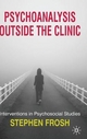 Psychoanalysis Outside the Clinic - Stephen Frosh