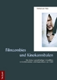 Filmzombies und Kinokannibalen - Immanuel Fick
