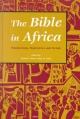 The Bible in Africa - Gerald West; Musa W. Dube