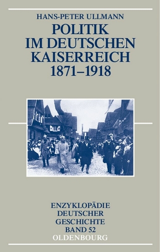 Politik im deutschen Kaiserreich 1871-1918 - Hans-Peter Ullmann