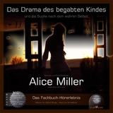 Das Drama des begabten Kindes - Miller, Alice