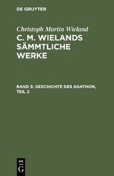 Geschichte des Agathon, Teil 2 - Christoph Martin Wieland