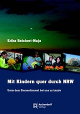 Mit Kindern quer durch NRW - Erika Reichert-Maja