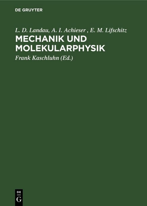 Mechanik und Molekularphysik - L. D. Landau, A. I. Achieser, E. M. Lifschitz