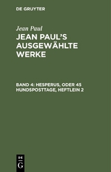 Hesperus, oder 45 Hundsposttage, Heftlein 2 - Jean Paul