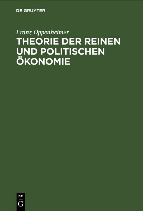 Theorie der reinen und politischen Ökonomie - Franz Oppenheimer