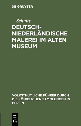Deutsch-Niederländische Malerei im Alten Museum - SCHULTZ