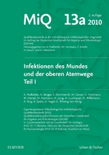 MIQ 13a: Infektionen des Mundes und der oberen Atemwege, Teil I - Podbielski, Andreas; Mauch, Harald; Herrmann, Mathias; Kniehl, Eberhard; Rüssmann, Holger