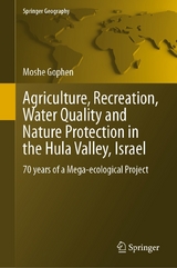 Agriculture, Recreation, Water Quality and Nature Protection in the Hula Valley, Israel -  Moshe Gophen