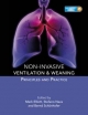 Non-invasive Ventilation and Weaning: Principles and Practice - Mark Elliott; Stefano Nava; Bernd Schonhofer