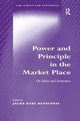 Power and Principle in the Market Place: On Ethics and Economics (Law, Ethics and Economics)