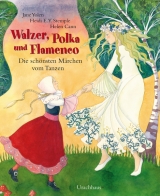 Walzer, Polka und Flamenco - Jane Yolen, Heidi Stemple
