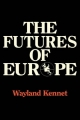 The Futures of Europe - Wayland Kennet