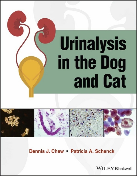 Urinalysis in the Dog and Cat -  Dennis J. Chew,  Patricia A. Schenck